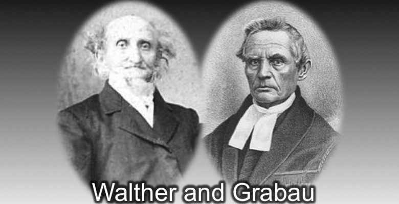 Walther and Grabau: Hierarchy Matters or Congregations Matter?