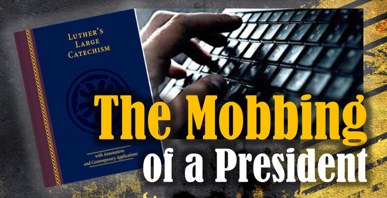 The Mobbing of a President